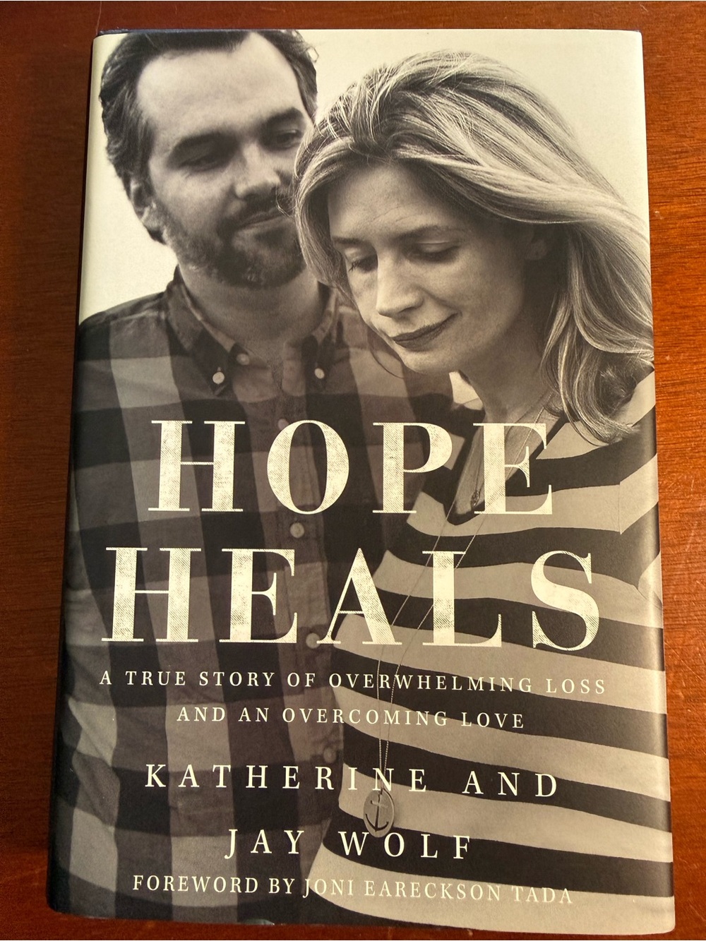 Hope Heals Hardcover Book by Katherine and Jay Wolf - Christian Life/Inspiration